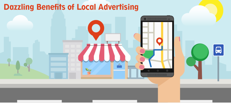  Dazzling Benefits of Local Advertising