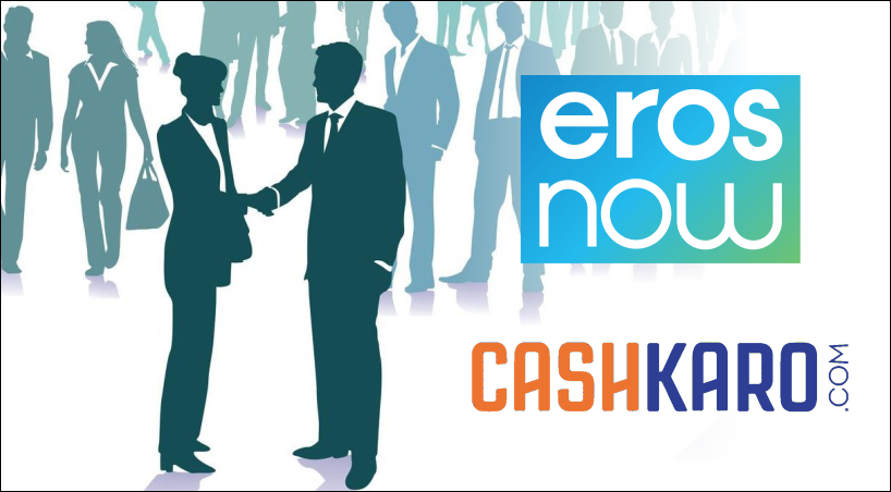  Eros Now Partners With CashKaro To Widen Service Catalogue