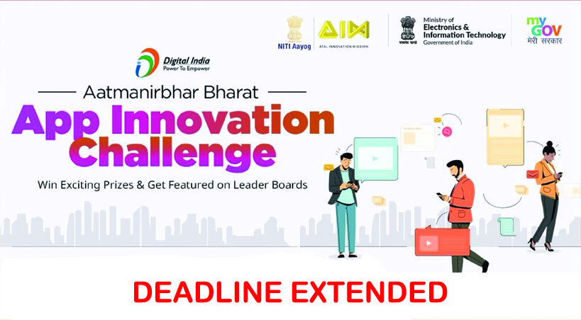  AatmaNirbhar Bharat App Challenge Deadline To Be Extended