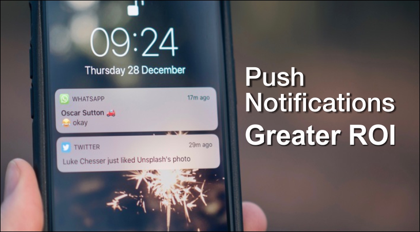  Push Notifications Offer Better ROI