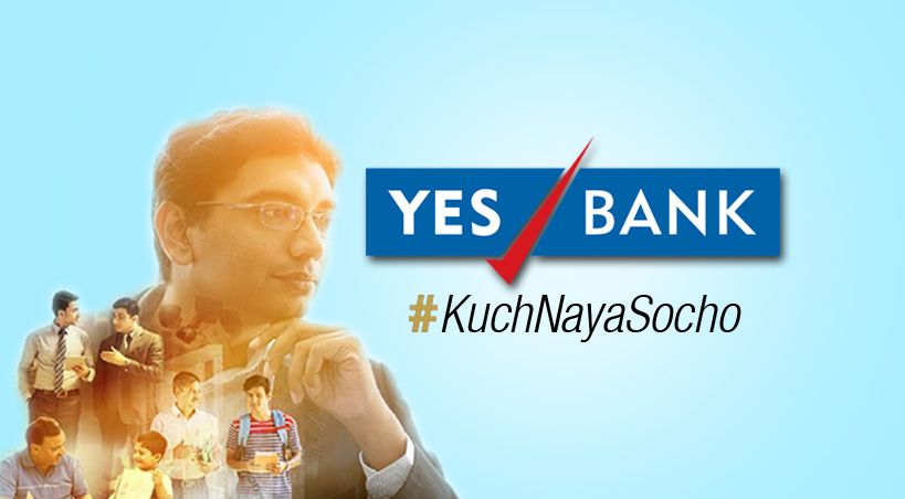  ‘Kuch Naya Socho’, Campaign Launched by YES BANK