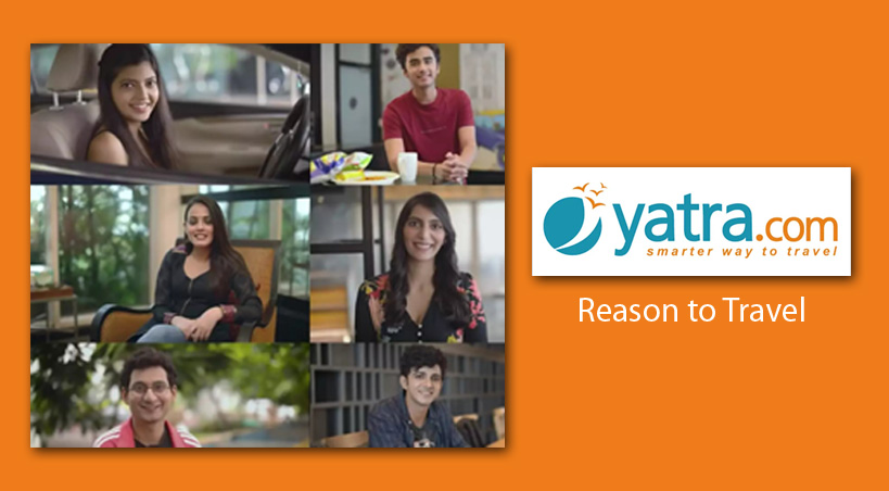  Yatra.com Unveils New Digital Campaign #ReasonToTravel